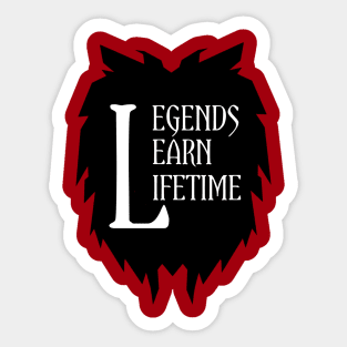 Legends Learn Lifetime Sticker